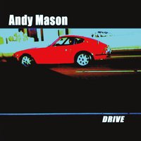 Andy Mason - Drive